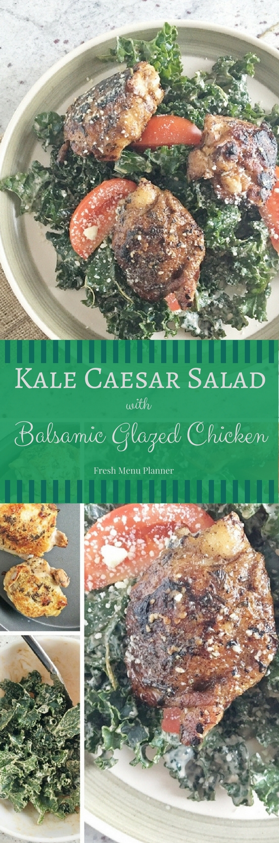 Kale Caesar Salad Balsamic Chicken