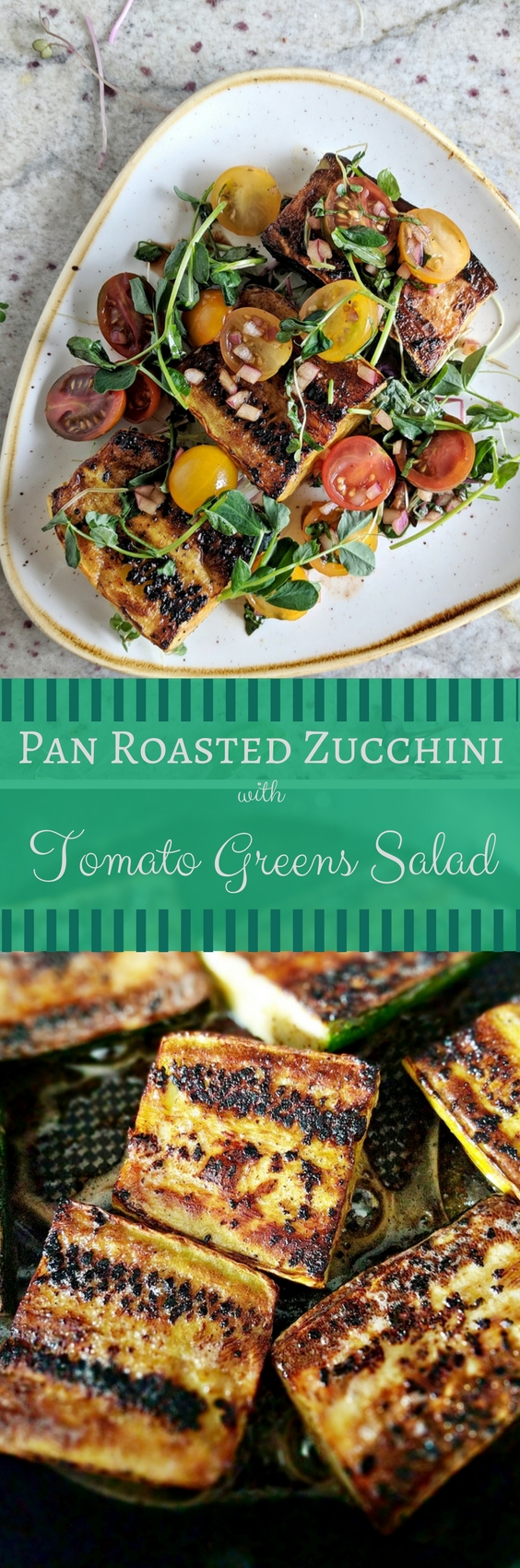 Pan Roasted Zucchini with Tomato Salad